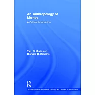 An Anthropology of Money: A Critical Introduction