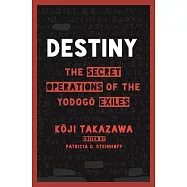 Destiny: The Secret Operations of the Yodogo Exiles