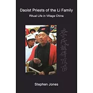 Daoist Priests of the Li Family: Ritual Life in Village China
