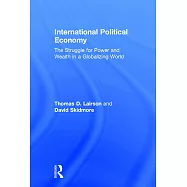 International Political Economy: The Struggle for Power and Wealth in a Globalizing World