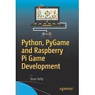 Python, Pygame and Raspberry Pi Game Development