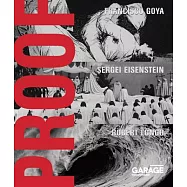 Proof: Francisco Goya, Sergei Eisenstein, Robert Longo