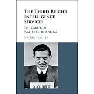 The Third Reich’s Intelligence Services