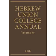 Hebrew Union College Annual Volume 87