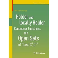 H&ouml;lder and Locally H&ouml;lder Continuous Functions, and Open Sets of Class Ck, Ck, Lambda