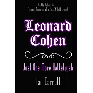 Leonard Cohen: Just One More Hallelujah