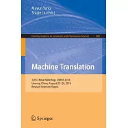 Machine Translation: 12th China Workshop, Cwmt 2016, Urumqi, China, August 25–26, 2016, Revised Selected Papers