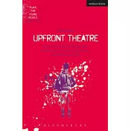 Upfront Theatre: Why Is John Lennon Wearing a Skirt?; Arsehammers; The Year of the Monkey; Hard Working Families