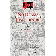 No Drama, Just Theatre: Book of Plays on Folk Tales from Across the World