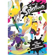 The Art of Splatoon: The Art Book With Splattitude!
