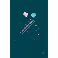 Gendering Drugs: Feminist Studies of Pharmaceuticals