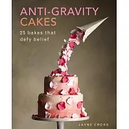 Anti-Gravity Cakes: 25 Bakes That Defy Belief