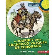 A Journey With Francisco Vazquez De Coronado
