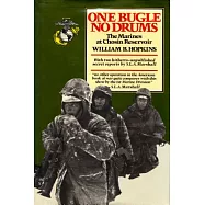 One Bugle No Drums: The Marines at Chosin Reservoir