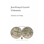 L&rsquo;inhumain: Causeries Sur Le Temps