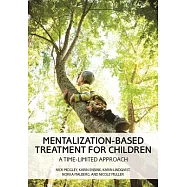 Mentalization-Based Treatment for Children: A Time-Limited Approach