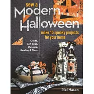 Sew a Modern Halloween: Make 15 Spooky Projects for Your Home