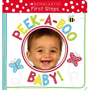 Peek-A-Boo Baby! (Scholastic Early Learners: First Steps)