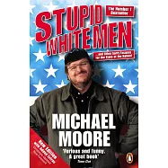 Stupid White Men: ...and Other Sorry Excuses for the State of the Nation!