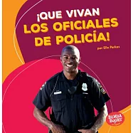 Que vivan los oficiales de policía! / Hooray for Police Officers!