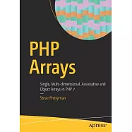 PHP Arrays: Single, Multi-dimensional, Associative and Object Arrays in PHP 7
