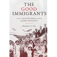 The Good Immigrants: How the Yellow Peril Became the Model Minority
