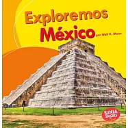 Exploremos México / Let’s Explore Mexico