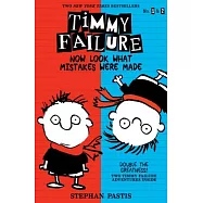 Timmy Failure: Now Look What Mistakes Were Made