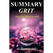 Summary - GRIT: The Power of Passion and Perseverance