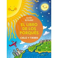 Libro de Los Porques, El. Cielo y Tierra