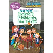 My Weird School Fast Facts: Explorers, Presidents, and Toilets