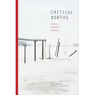Critical Norths: Space, Nature, Theory