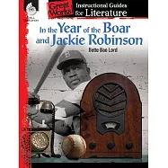 In the Year of the Boar and Jackie Robinson: An Instructional Guide for Literature: An Instructional Guide for