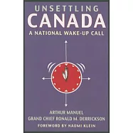 Unsettling Canada: A National Wake-up Call