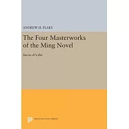 The Four Masterworks of the Ming Novel: Ssu Ta Chi-shu