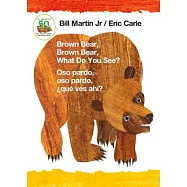Brown Bear, Brown Bear, What Do You See? / Oso Pardo, Oso Pardo, Qué Ves Ahí