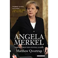 Angela Merkel: Europe’s Most Influential Leader: Revised Edition