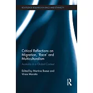 Critical Reflections on Migration, ‘race’ and Multiculturalism: Australia in a Global Context