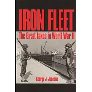 Iron Fleet: The Great Lakes in World War II