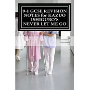 9-1 Gcse Revision Notes for Kazuo Ishiguro’s Never Let Me Go