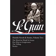 Ursula K. Le Guin: Hainish Novels and Stories Vol. 2 (Loa #297): The Word for World Is Forest / Five Ways to
