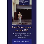 Law Enforcement and the Ins: A Participant Observation Study of Control Agents