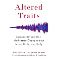Altered Traits: Science Reveals How Meditation Changes Your Mind, Brain, and Body