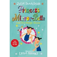 Princess Mirror-Belle and the Magic Shoes