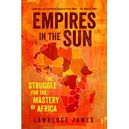 Empires in the Sun: The Struggle for the Mastery of Africa