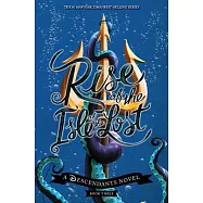 Rise of the Isle of the Lost: A Descendants Novel