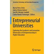 Entrepreneurial Universities: Exploring the Academic and Innovative Dimensions of Entrepreneurship in Higher Education