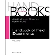 Handbook of Economic Field Experiments: Handbook of Field Experiments