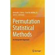 Permutation Statistical Methods: An Integrated Approach