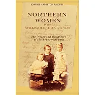 Northern Women in the Aftermath of the Civil War: The Wives and Daughters of the Brunswick Boys